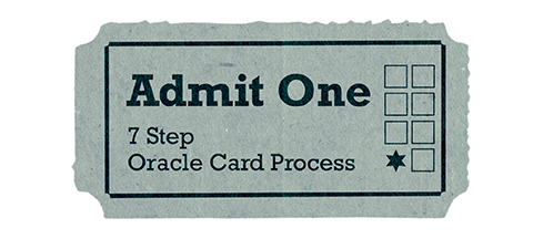 Blue Vintage Ticket for one to the 7-step Oracle card Process