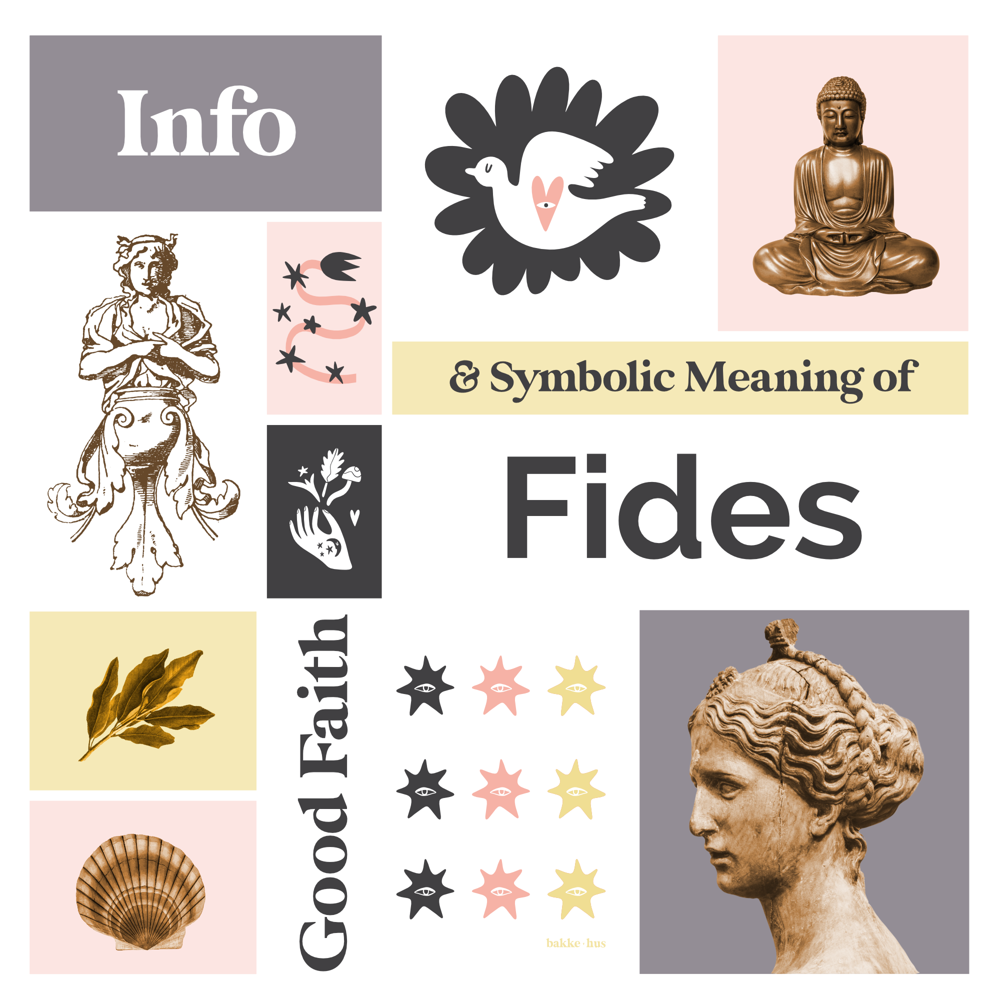 A collage-style blog header image titled "Info & Symbolic Meaning of Fides" from bakkhus.com. The design features various symbolic elements arranged on a white background with accents in pink, yellow, and gray. The elements include a classical Roman statue bust, a seated Buddha figure in bronze, a decorative dove illustration, a golden bay leaf, a seashell in sepia tones, and various decorative stars and symbols. The word "Fides" appears prominently, along with "Good Faith" in vertical text. Colors used: - Light Pink (#FFE4E1) - Pale Yellow (#F5E6BA) - Charcoal Gray (#4A4A4A) - White (#FFFFFF) - Bronze/Gold (#CD853F) The image belongs to bakkhus.com