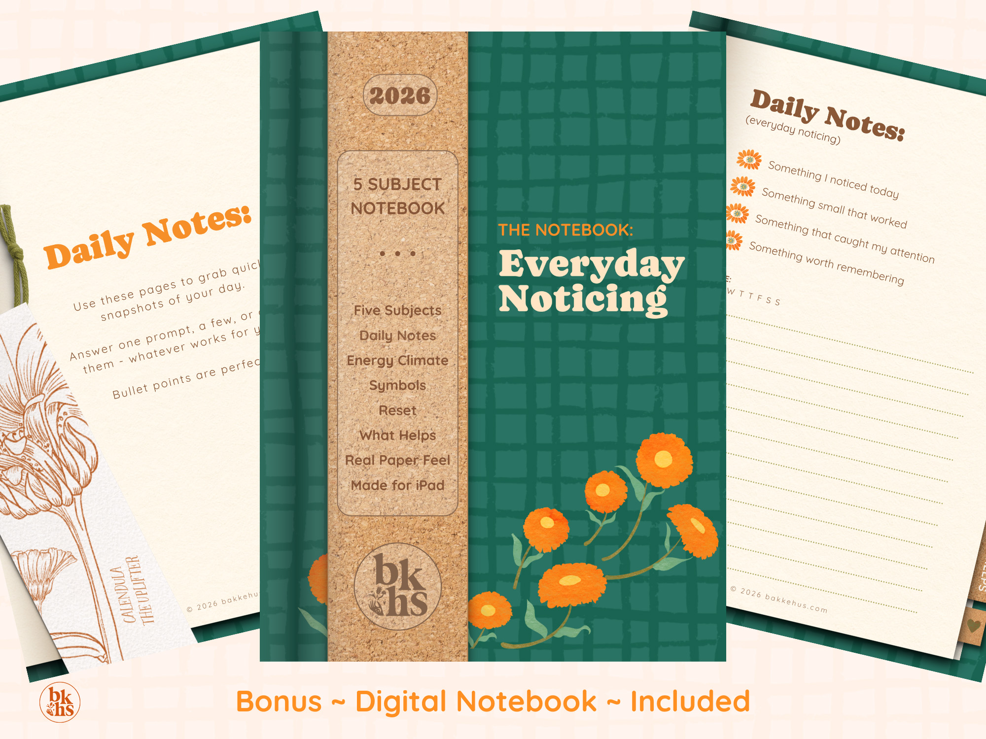 Everyday Noticing notebook promo: A promotional graphic for “The Notebook: Everyday Noticing” shows a central green check-patterned digital notebook with orange calendula flowers, flanked by cream daily-notes pages and a floral bookmark, in a palette of deep teal green, cork brown, marigold orange, and soft cream; by Heidi Isaksen-Loxton for bakkehus.com